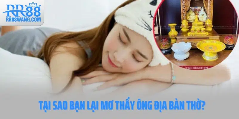 Tại sao bạn lại mơ thấy ông địa bàn thờ? Tại sao bạn lại mơ thấy ông địa bàn thờ?